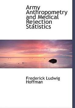 Hardcover Army Anthropometry and Medical Rejection Statistics [Large Print] Book