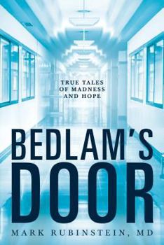 Paperback Bedlam's Door: True Tales of Madness and Hope Book