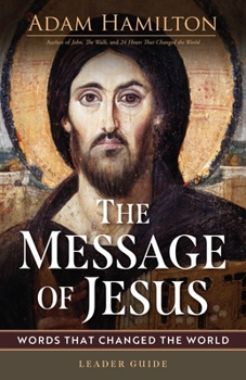 Paperback The Message of Jesus Leader Guide: Words That Changed the World Book