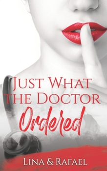 Paperback Just What The Doctor Ordered: Book 1 Book