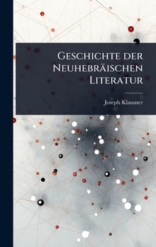 Geschichte der Neuhebräischen Literatur (German Edition)