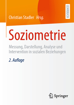 Paperback Soziometrie: Messung, Darstellung, Analyse Und Intervention in Sozialen Beziehungen [German] Book