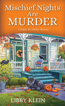 Mischief Nights are Murder - Book #8 of the A Poppy McAllister Mystery