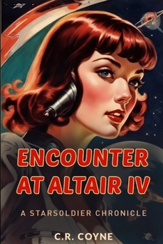 Paperback Encounter At Altair iV: A StarSoldier Chronicle Book