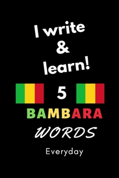 Paperback Notebook: I write and learn! 5 Bambara words everyday, 6" x 9". 130 pages Book