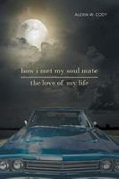 Paperback How I Met My Soul Mate-The Love of My Life Book