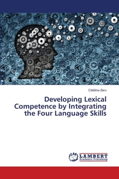 Paperback Developing Lexical Competence by Integrating the Four Language Skills Book