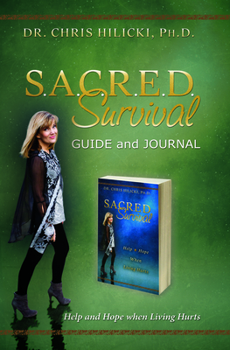 Paperback S.A.C.R.E.D. Survival Guide and Journal: Help and Hope When Living Hurts Book
