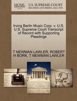 Paperback Irving Berlin Music Corp. V. U.S. U.S. Supreme Court Transcript of Record with Supporting Pleadings Book