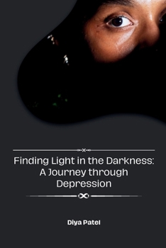 Paperback Finding Light in the Darkness: A Journey through Depression Book