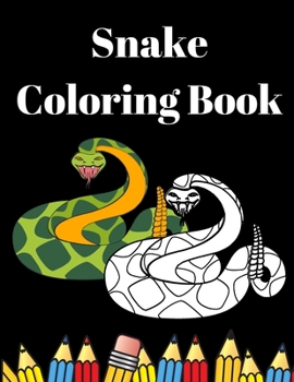 Paperback Snake Coloring Book: A Stress Relief Relaxation Coloring Book With Unique Snakes Designs For Kids Teens & Adults Book