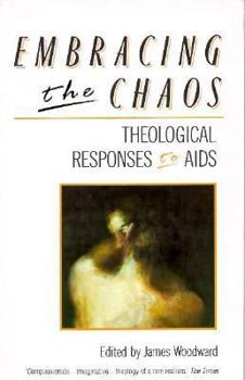 Paperback Embracing the Chaos: Theological Responses to AIDS Book