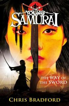 The Way of the Sword - Book #2 of the Young Samurai