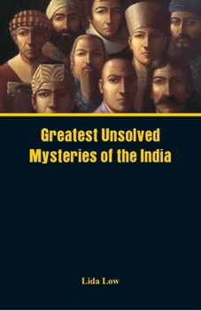 Paperback Greatest Unsolved Mysteries of India Book