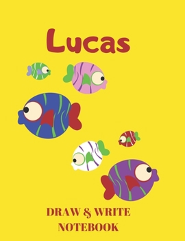 Paperback Lucas Draw & Write Notebook: Personalized with Name for Boys who Love Fish and Fishing / With Picture Space and Dashed Mid-line Book