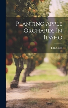 Hardcover Planting Apple Orchards In Idaho Book