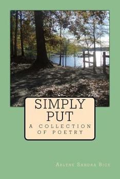 Simply Put: A Collection of Poetry