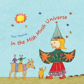 Paperback In the Mish Mush Universe Book
