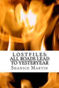 Paperback Lost Files: All Roads Lead To Yesteryear Book