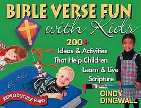 Paperback Bible Verse Fun with Kids: 200+ Ideas & Activities That Help Children Learn & Live Scripture Book