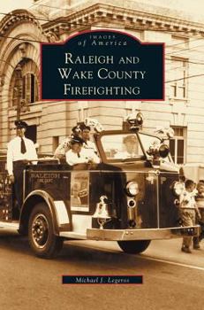 Hardcover Raleigh and Wake County Firefighting Book