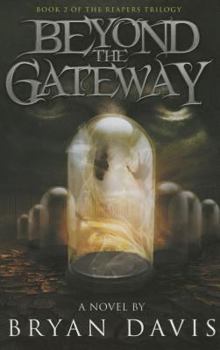 Beyond the Gateway - Book #2 of the Reapers Trilogy