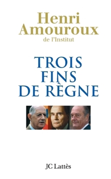 Paperback Trois fins de règne [French] Book