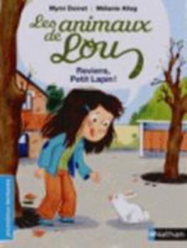 Les Animaux de Lou: Reviens, Petit Lapin ! (PREMIERE LECTURE) (French Edition) - Book  of the Les animaux de Lou