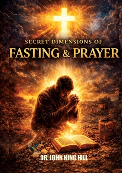 Paperback Secret Dimensions of Fasting & Prayer Book