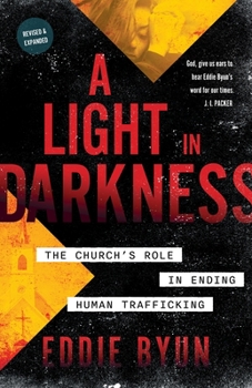 Paperback A Light in Darkness: The Church's Role in Ending Human Trafficking Book