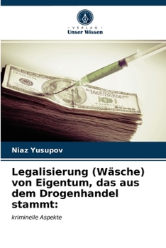 Paperback Legalisierung (Wäsche) von Eigentum, das aus dem Drogenhandel stammt [German] Book