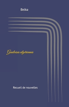 Paperback Gauloises algériennes: Recueil de nouvelles [French] Book
