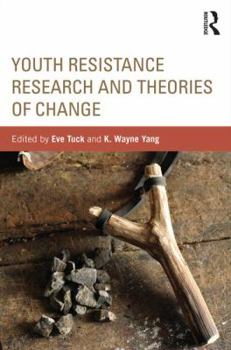 Paperback Youth Resistance Research and Theories of Change Book