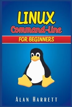 Paperback LINUX Command-Line for Beginners: Guide for Hackers to Learn the Fundamentals of Command-Line, Administration, and Security. Essentials and Hints are Book