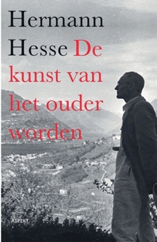 De kunst van het ouder worden (Dutch Edition)