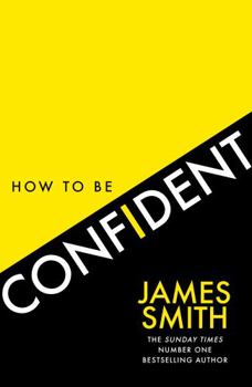 Paperback How to Be Confident: The new book from the international number 1 bestselling author Book
