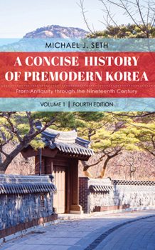 Hardcover A Concise History of Premodern Korea Book