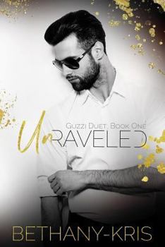 Unraveled - Book #1 of the Guzzi Duet