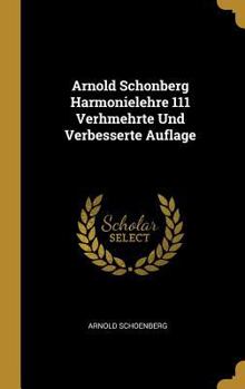 Hardcover Arnold Schonberg Harmonielehre 111 Verhmehrte Und Verbesserte Auflage [German] Book