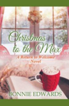Christmas to the Max - Book  of the Return to Welcome