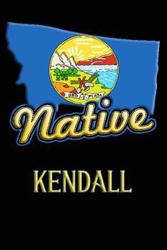 Paperback Montana Native Kendall: College Ruled Composition Book