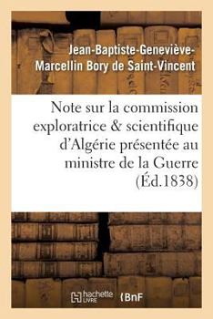 Paperback Note Sur La Commission Exploratrice Et Scientifique d'Algérie Au Ministre de la Guerre [French] Book