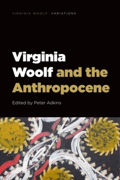 Hardcover Virginia Woolf and the Anthropocene Book