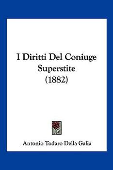 Paperback I Diritti Del Coniuge Superstite (1882) [Italian] Book