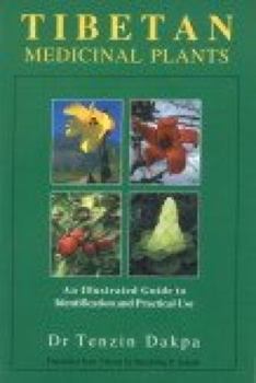 Paperback Tibetan Medicinal Plants - An Illustrated Guide to Identification and Practical Use Book