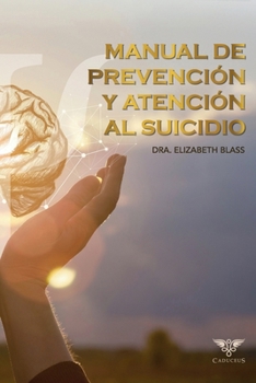 Paperback Manual de prevención y atención al suicidio [Spanish] Book
