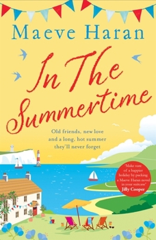 Paperback In the Summertime: Old Friends, New Love and a Long, Hot English Summer Book