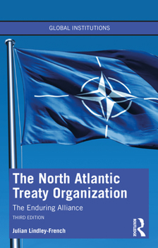 Paperback The North Atlantic Treaty Organization: The Enduring Alliance Book