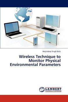 Paperback Wireless Technique to Monitor Physical Environmental Parameters Book