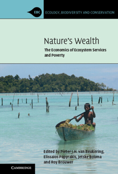 Hardcover Nature's Wealth: The Economics of Ecosystem Services and Poverty Book